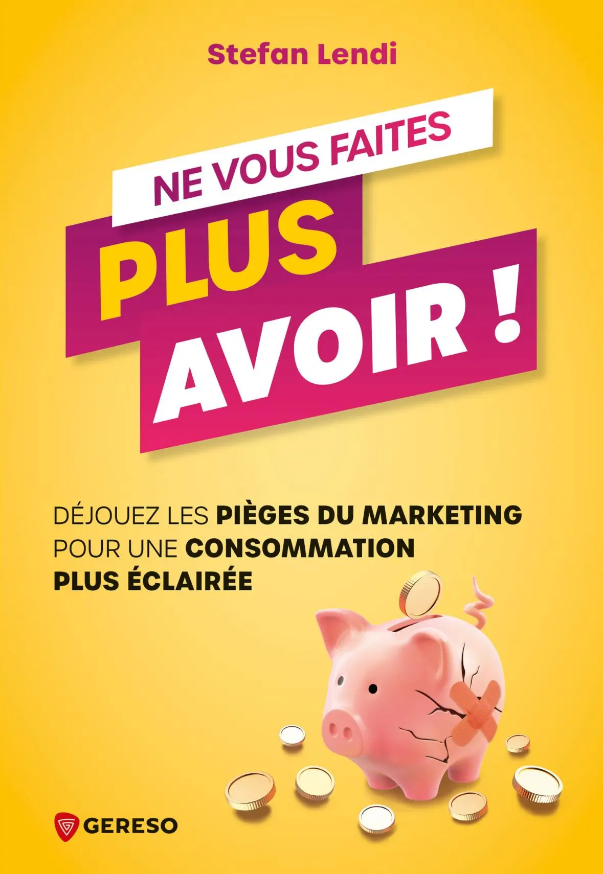 Couverture du livre 'Ne vous faites plus avoir !'